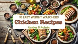 10 Easy Weight Watchers Chicken Recipes Under 5 Points