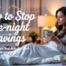How to Stop Late-Night Cravings