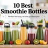 10 Best Bottles for Smoothies on the Go