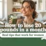 How to Lose 20 Pounds in a Month_ Safe & Effective Guide
