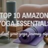10 Must-Have Yoga Tools for Beginners